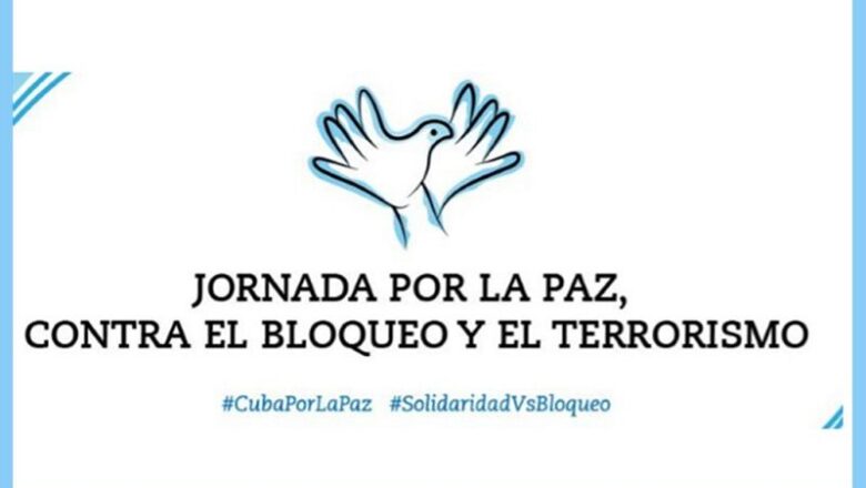 Sesiona Jornada por la Paz, contra el Bloqueo a Cuba y el Terrorismo