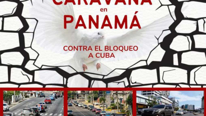 Convocan en Panamá a caravana contra el bloqueo de EE.UU. a Cuba